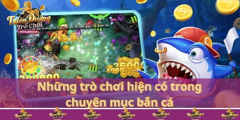 Tìm hiểu các sảnh game bắn cá hiện đang hợp tác với TDTC